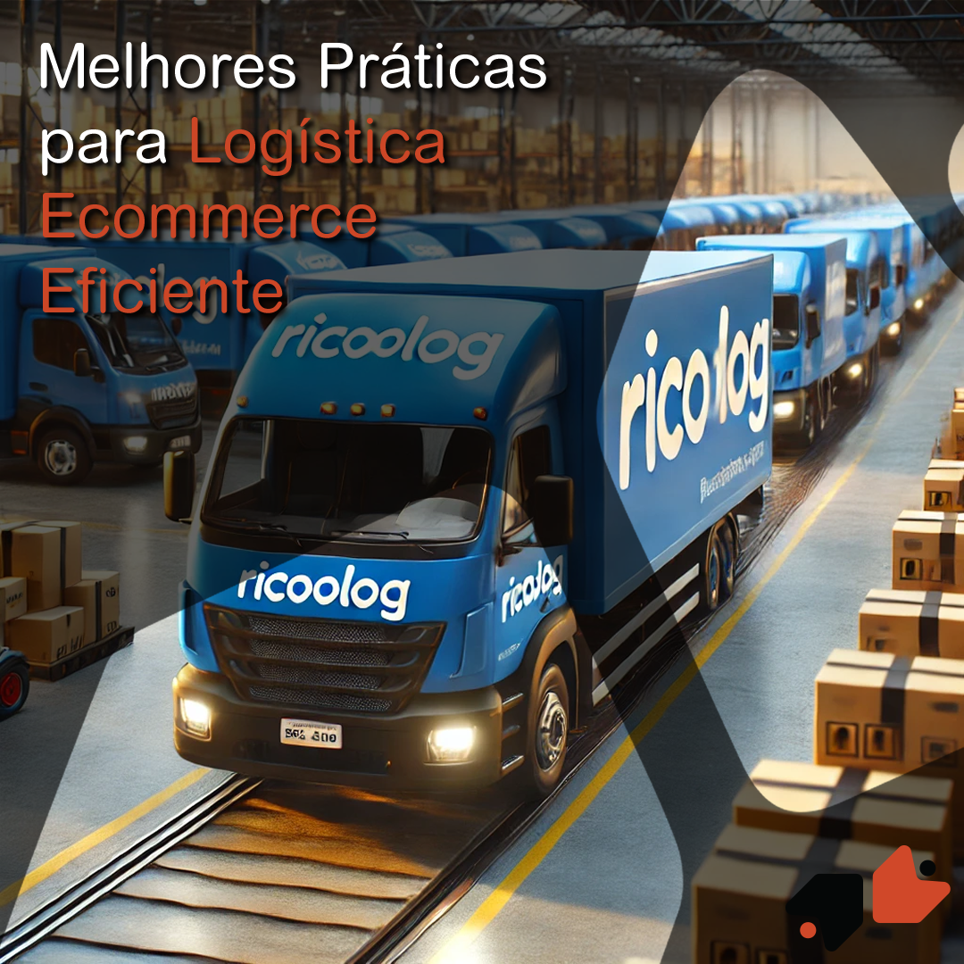 Melhores Práticas para Logística Ecommerce Eficiente