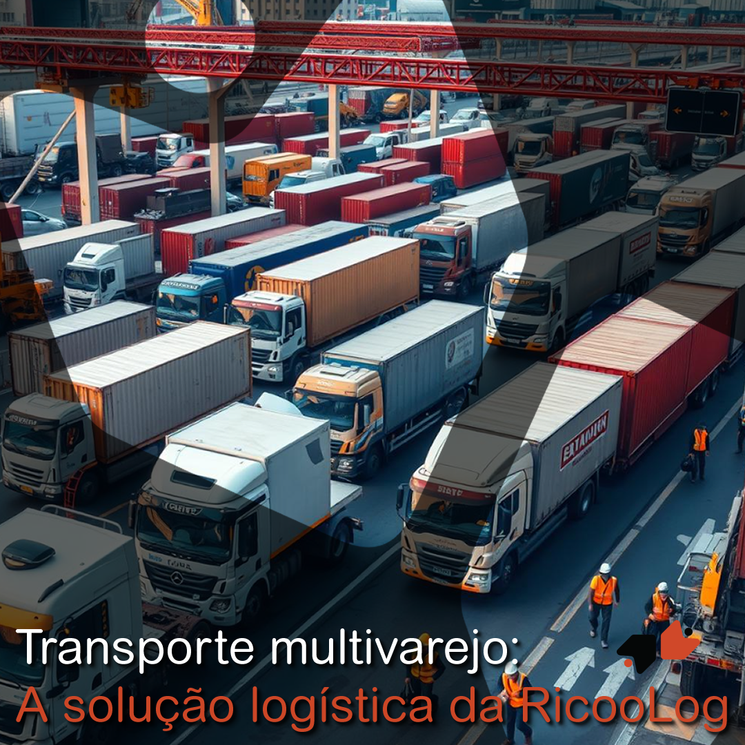 Transporte multivarejo: A solução logística da RicooLog