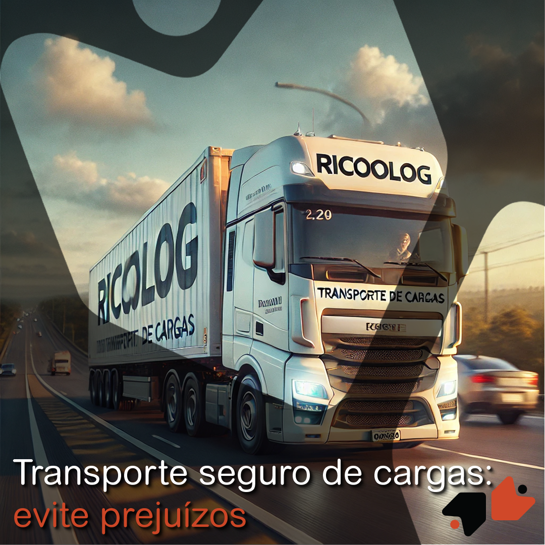 Transporte seguro de cargas: evite prejuízos