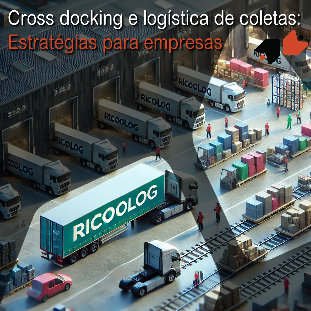 Cross docking e logística de coletas: Estratégias para empresas