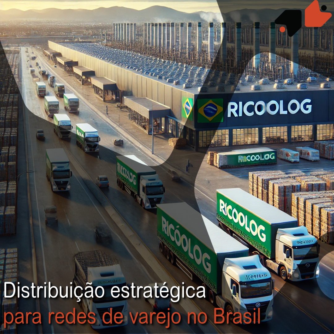 Distribuição estratégica para redes de varejo no Brasil
