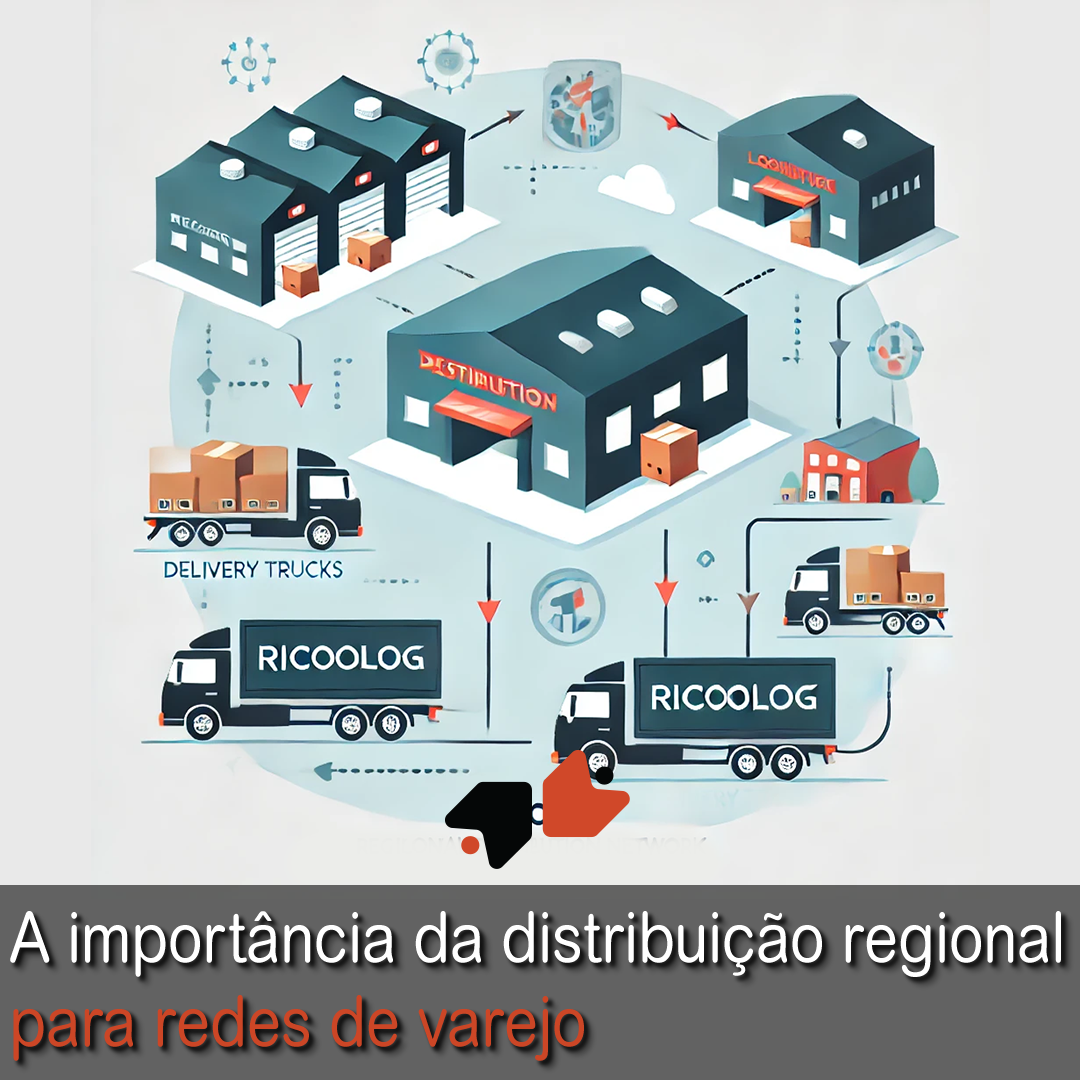 A importância da distribuição regional para redes de varejo