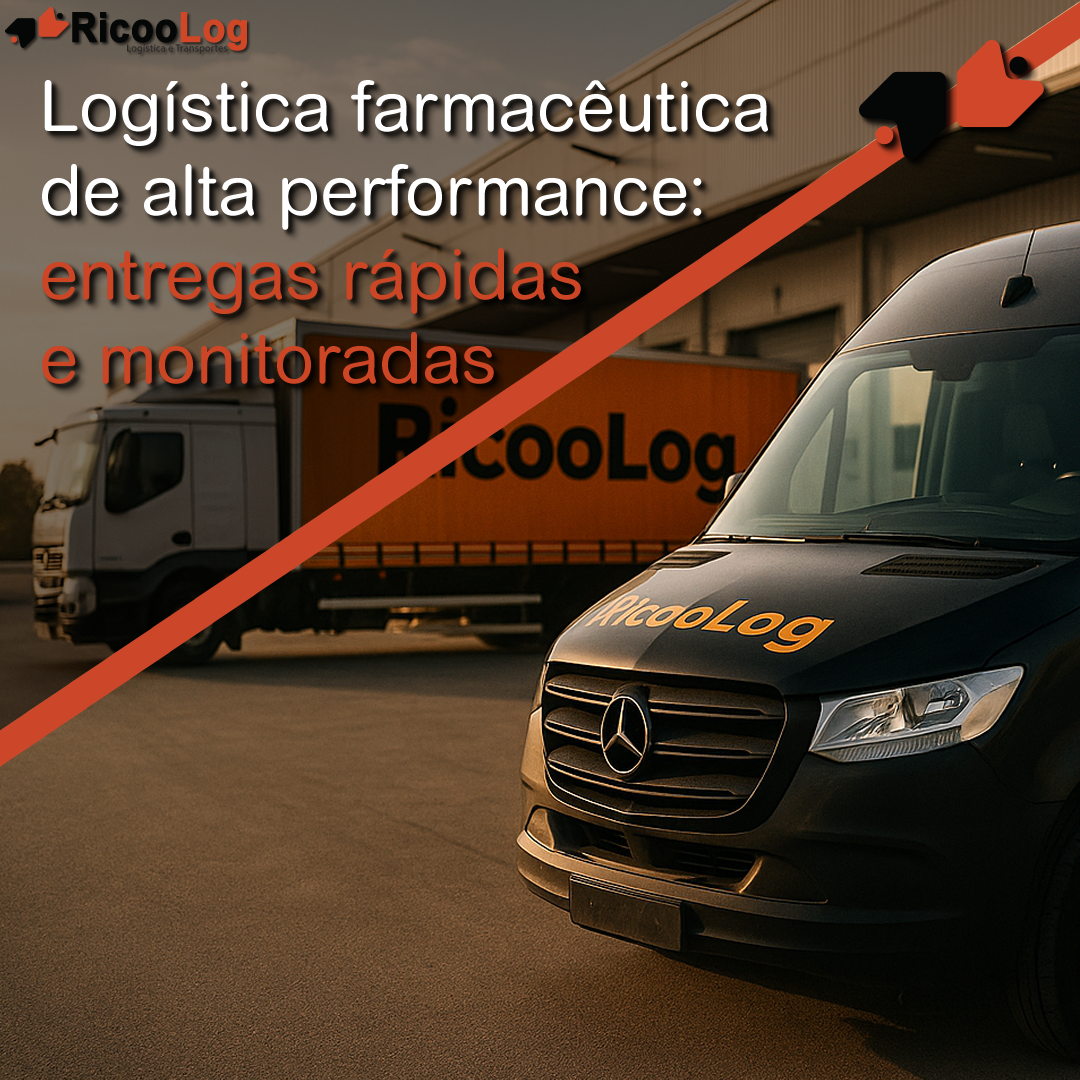 Logística farmacêutica de alta performance: entregas rápidas e monitoradas
