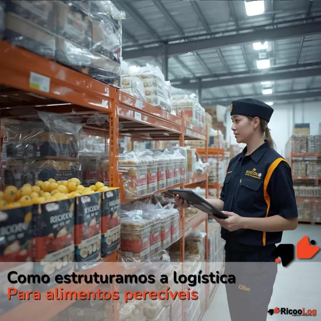 Como estruturamos a logística para alimentos perecíveis