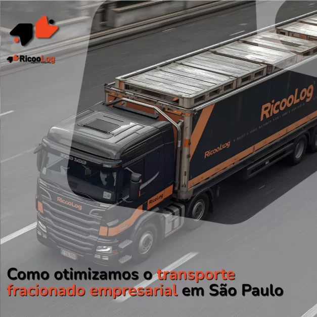 Como otimizamos o transporte fracionado empresarial em São Paulo