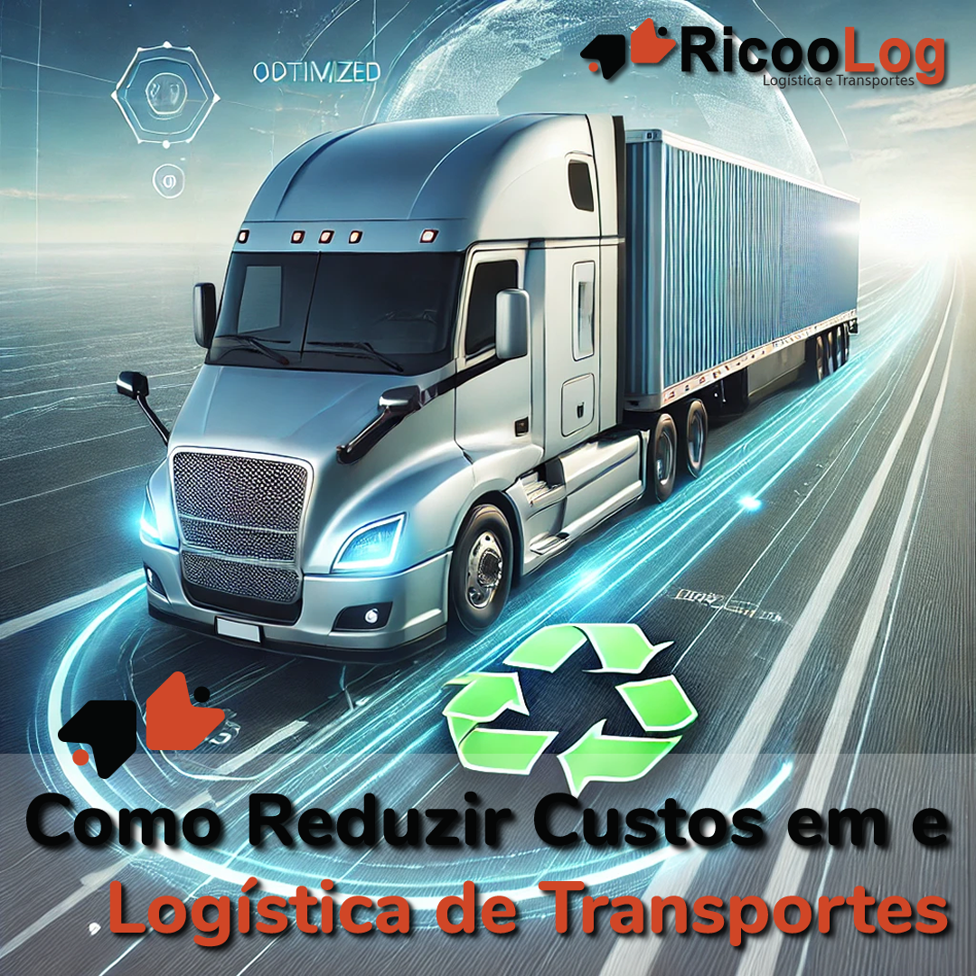 Estratégias Eficientes para Reduzir Custos em Logística de Transportes