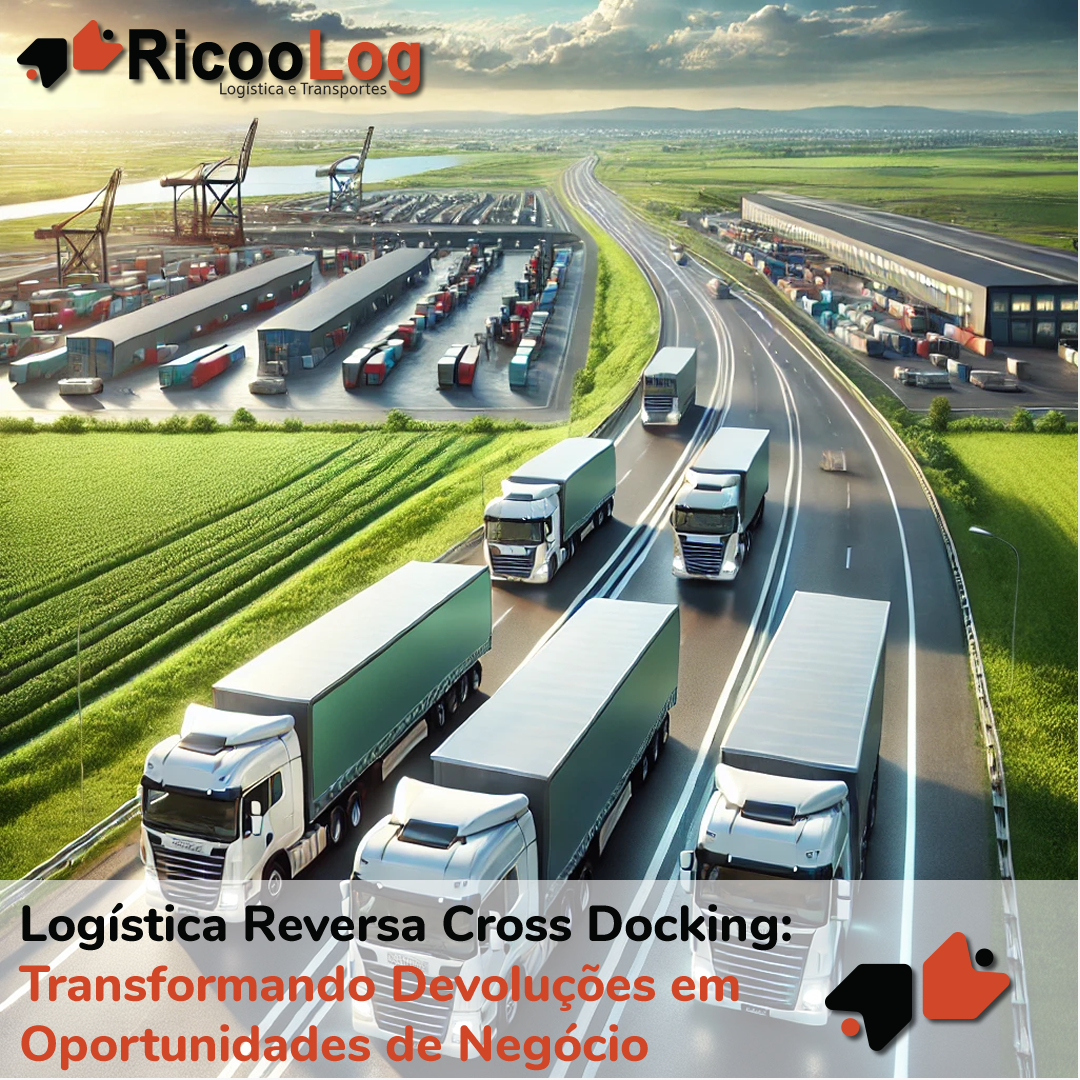 Logística Reversa Cross Docking: Transformando Devoluções em Oportunidades de Negócio