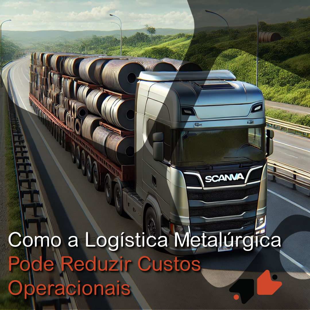 Como a Logística Metalúrgica Pode Reduzir Custos Operacionais
