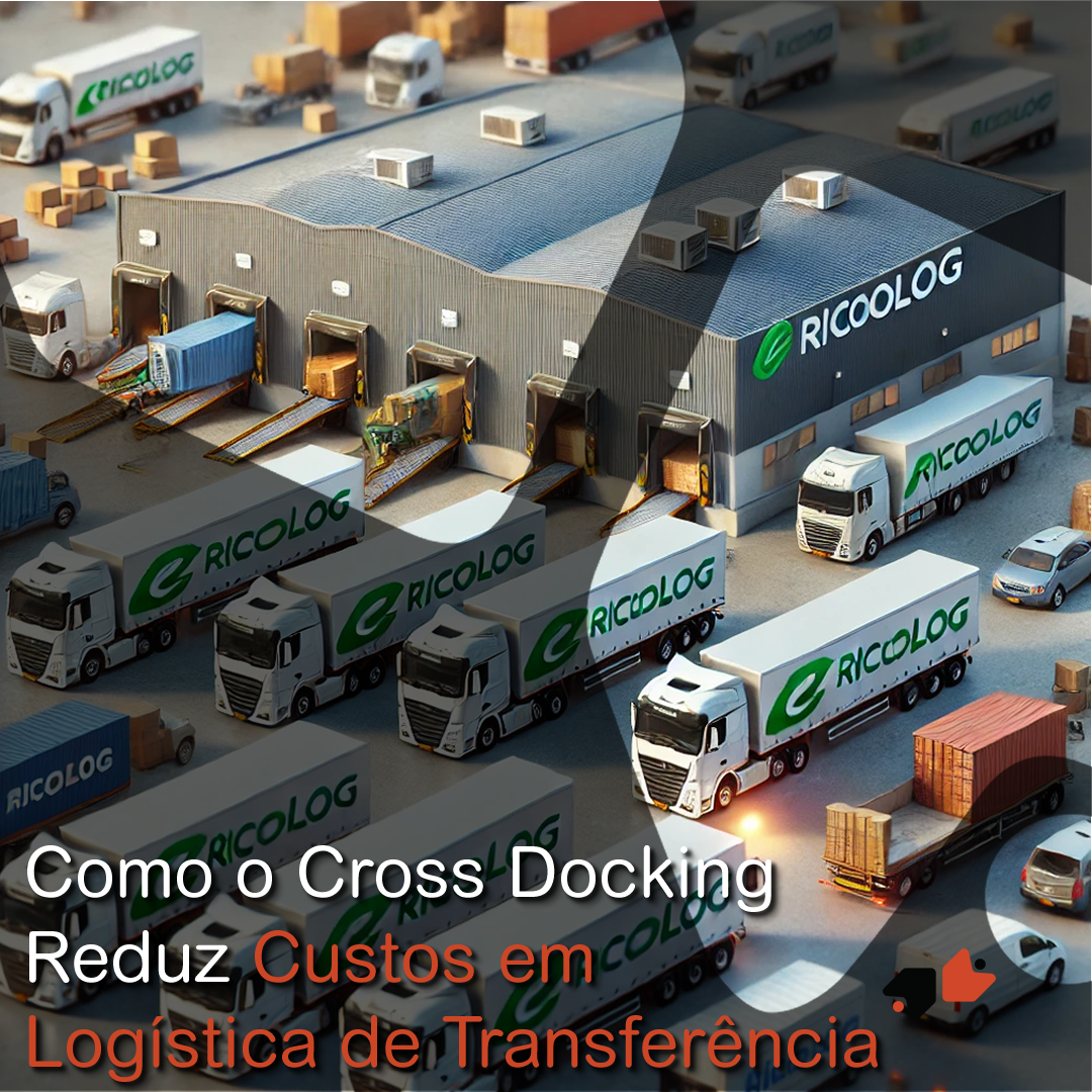 Como o Cross Docking Reduz Custos em Logística de Transferência