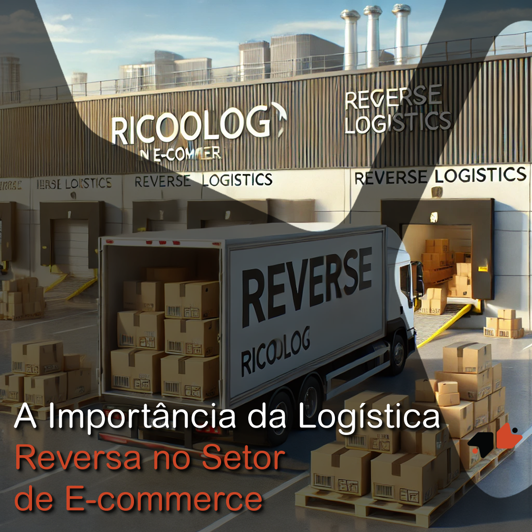 A Importância da Logística Reversa no Setor de E-commerce